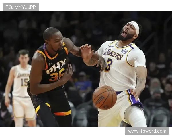 杜兰特复出帮助太阳连胜 詹姆斯携手浓眉领湖人力挽狂澜