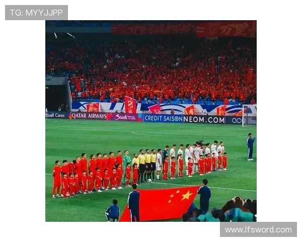 中国足球队迎战强敌备战世界杯亚洲区预选赛 全力冲击世界杯梦想